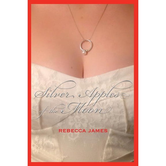 Silver Apples of the Moon (Paperback) by Rebecca James
