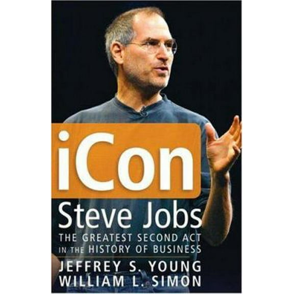 Pre-Owned Icon Steve Jobs: The Greatest Second Act in the History of Business (Hardcover) 0471720836 9780471720836