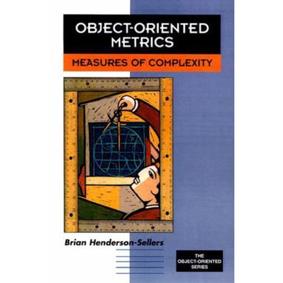 Pre-Owned Object-Oriented Metrics: Measures of Complexity (Hardcover) 0132398729 9780132398725