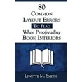 thumbnail image 1 of Pre-Owned 80 Common Layout Errors to Flag When Proofreading Book Interiors (Paperback), 1 of 1