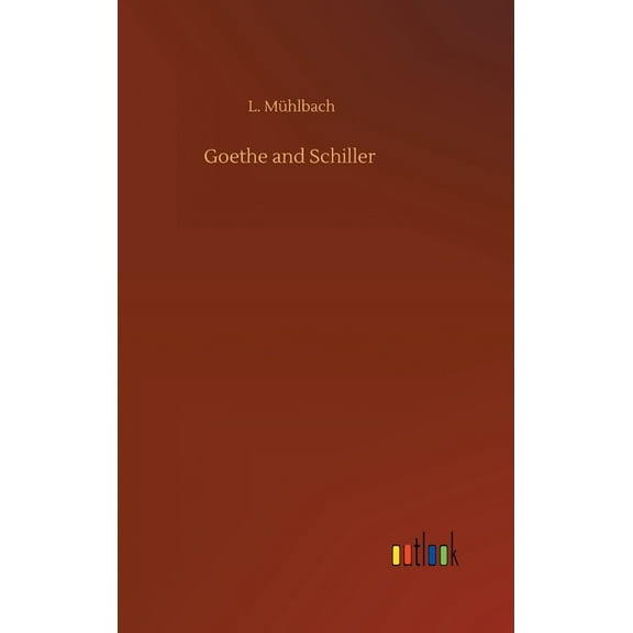 Goethe and Schiller (Hardcover)