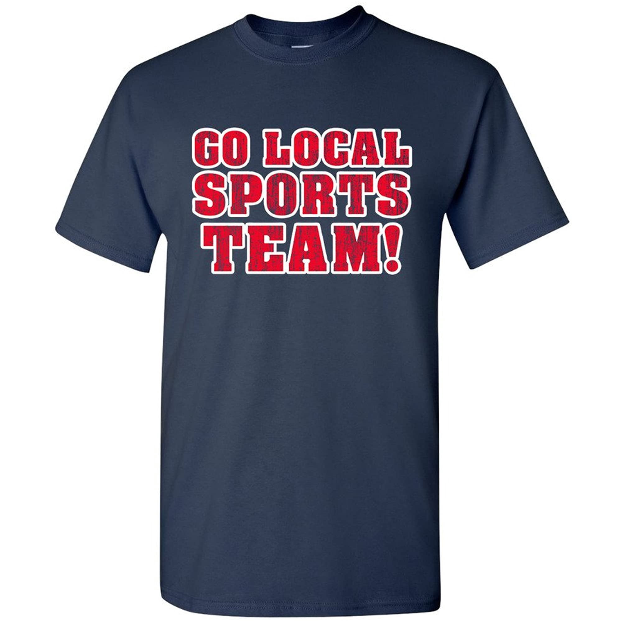 Go Local Sports Team Ball Funny Humor DT Adult T-Shirt Tee | Walmart Canada Go Local Sports Team Ball Funny Humor DT Adult T-Shirt Tee | Walmart Canada
