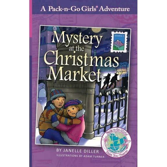 Pack-N-Go Girls Adventures Mystery at the Christmas Market: Austria 3, Book 3, (Paperback)