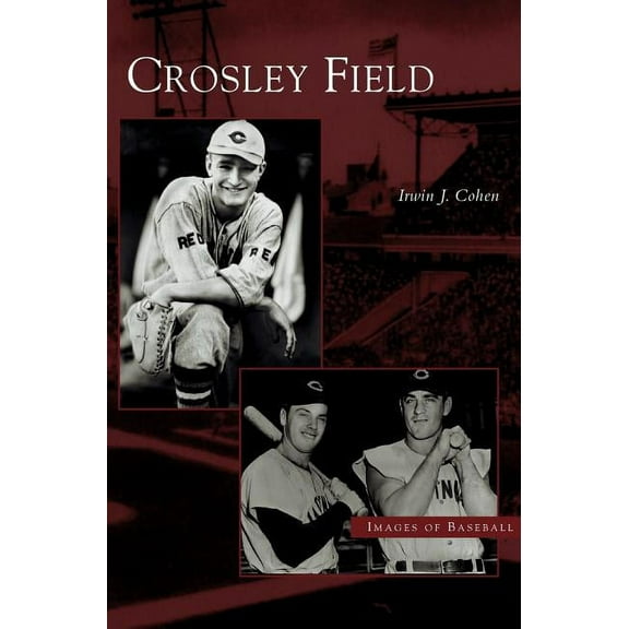 Crosley Field (Hardcover)