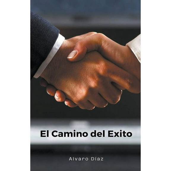 El Camino del Exito, (Paperback)