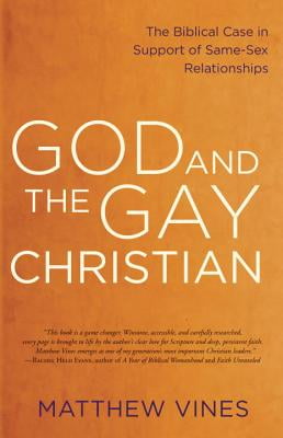God and the Gay Christian by Matthew Vines God and the Gay Christian by Matthew Vines