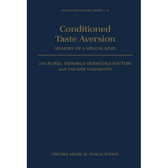 Oxford Psychology Conditioned Taste Aversion - Memory of a Special Kind, Book 31, (Hardcover)