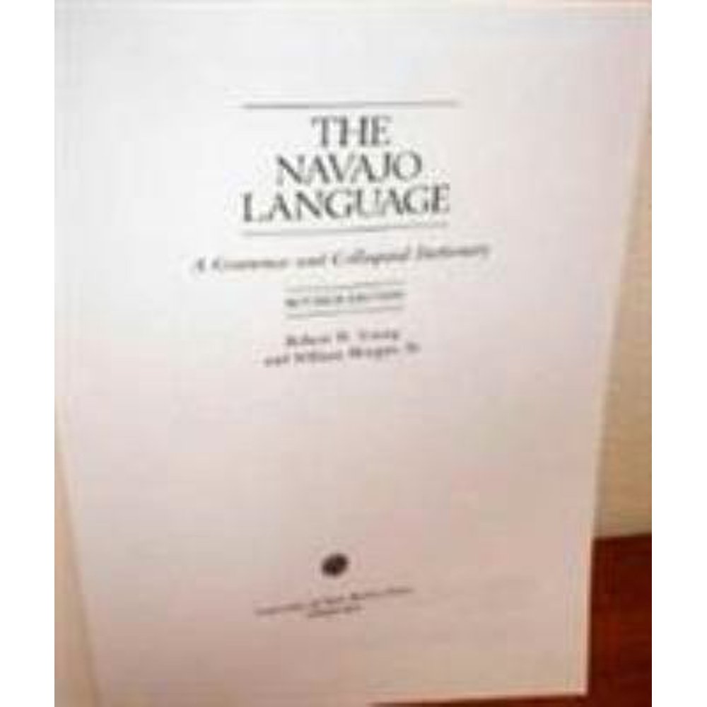The Navajo Language A Grammar and Colloquial Dictionary (Hardcover