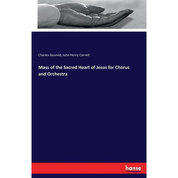 Mass of the Sacred Heart of Jesus for Chorus and Orchestra, (Paperback)