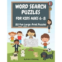 Word Search Puzzles for Kids Ages 6-8, Volume 1: 80 Large-Print, Themed Word Searches For Hours of Educational Fun!, (Paperback)