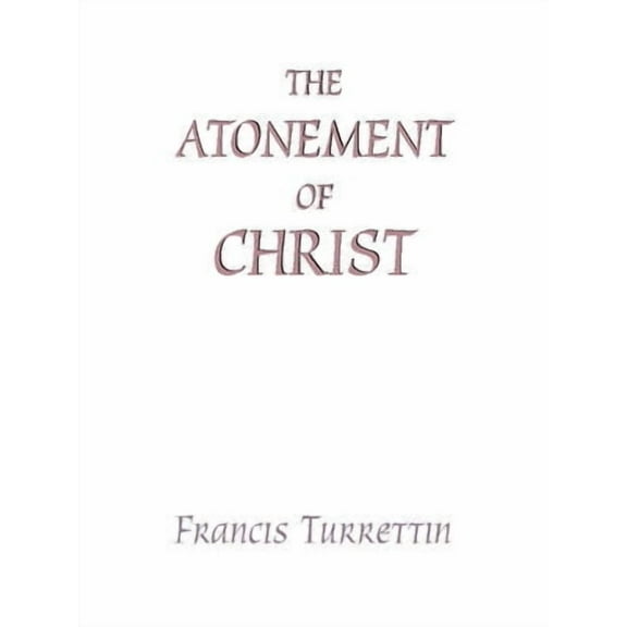 The Atonement of Christ (Paperback)