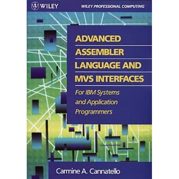 Pre-Owned Advanced Assembler Language and MVS Interfaces for IBM Systems and Application Programmers (Paperback) 0471504351 9780471504351