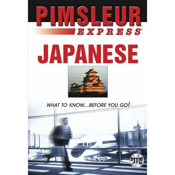 Express: Express Japanese : Learn to Speak and Understand Japanese with Pimsleur Language Programs (Series #1) (CD-Audio)