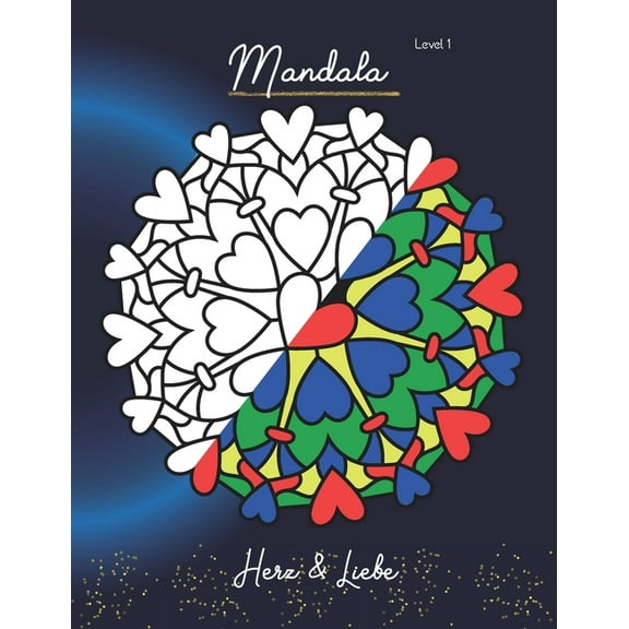 Level: Mandala Herz & Liebe: Malbuch für Erwachsene - Kunstwerke selber kolorieren mit meditativer Wirkung - für Anfänger und Fortgeschrittene (Paperback)