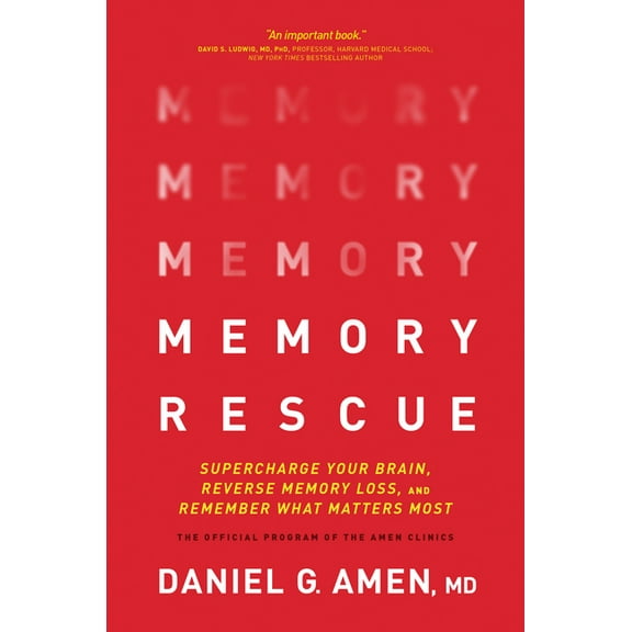 Memory Rescue : Supercharge Your Brain, Reverse Memory Loss, and Remember What Matters Most (Hardcover)