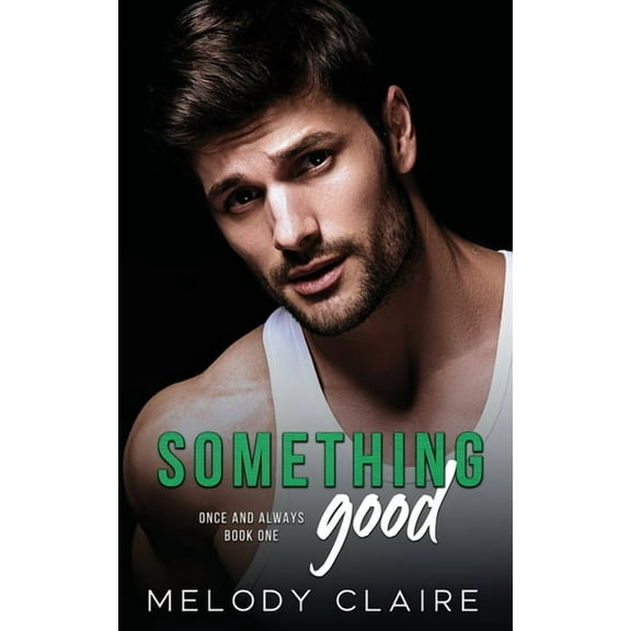 Once and Always Something Good, Book 1, (Paperback)