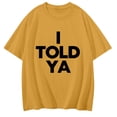 thumbnail image 2 of I Told Ya T Shirts for Women Funny Humorous Sarcasm Quote Shirt Short Sleeve Crewneck Tee Top Womens T Shirts, 2 of 6