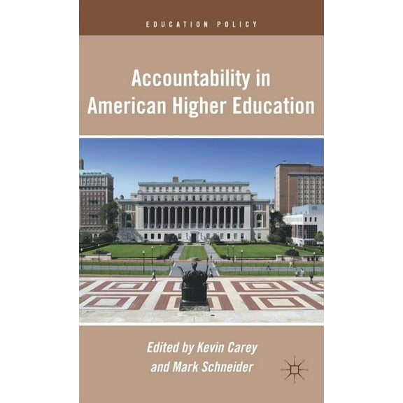 Education Policy Accountability in American Higher Education, (Hardcover)