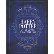 The Unofficial Harry Potter Reference Library: The Unofficial Harry Potter Character Compendium : MuggleNet's Ultimate Guide to Who's Who in the Realm of Wizards and Witches (Hardcover)