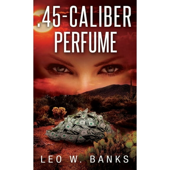 .45 Caliber Perfume, (Hardcover)