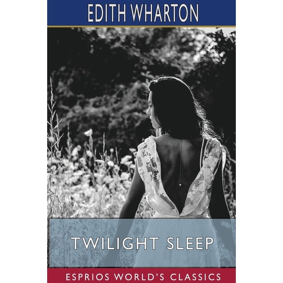 Twilight Sleep (Esprios Classics), (Paperback)