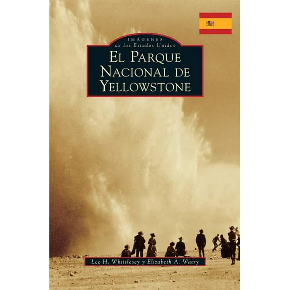 Yellowstone National Park (Spanish Version) (Hardcover)