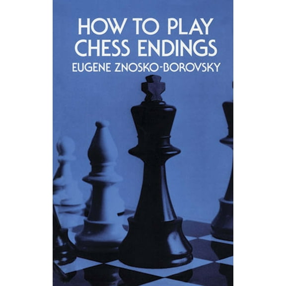 Pre-Owned How to Play Chess Endings (Paperback) 0486211703 9780486211701
