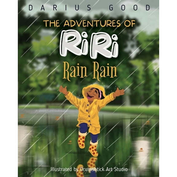 The Adventures of Riri The Adventures of RiRi: Rain Rain, Book 4, (Paperback)