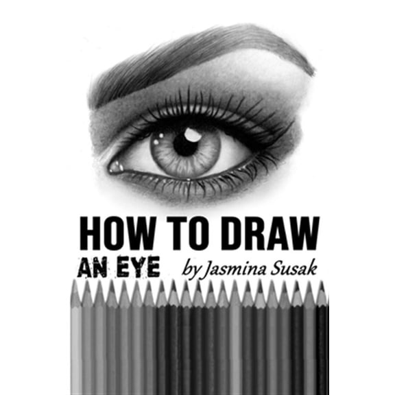 Pre-Owned How to Draw an Eye: Step-by-Step Drawing Tutorial, Shading Techniques (Paperback) 1096603039 9781096603030