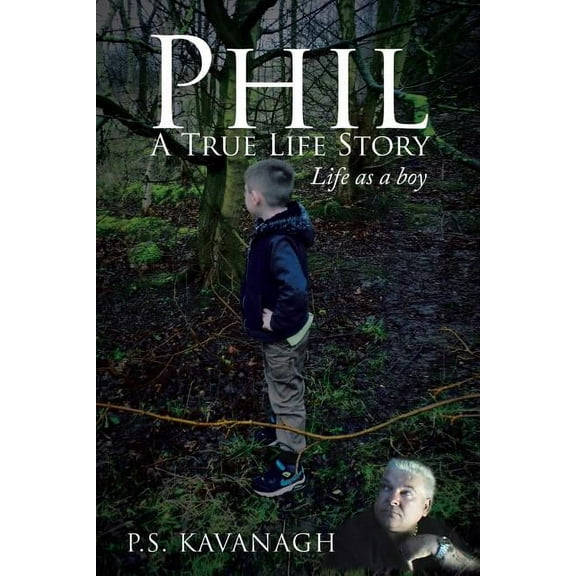 Phil a True Life Story : Life As a Boy