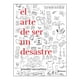thumbnail image 1 of El Arte de ser un Desastre Temas De Hoy Planeta Mexicana Jennifer Mccartney, 1 of 2
