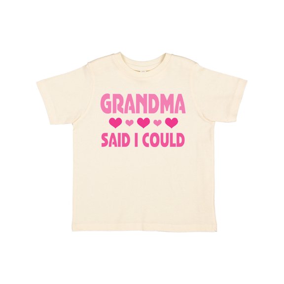 Inktastic Grandma Said I Could Funny Granddaughter Girls Toddler T-Shirt