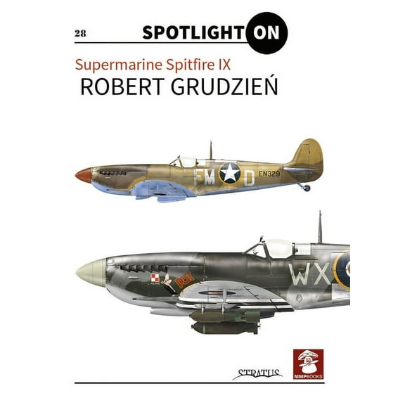 Spotlight on: Supermarine Spitfire IX Vol. 1 (Paperback)