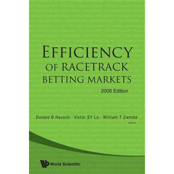 Pre-Owned World Scientific Handbook in Financial Economics: Efficiency of Racetrack Betting Markets (2008 Edition) (Paperback)