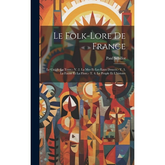 Le Folk-Lore De France (Hardcover)