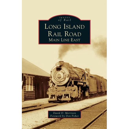 Long Island Rail Road: Main Line East (Hardcover)