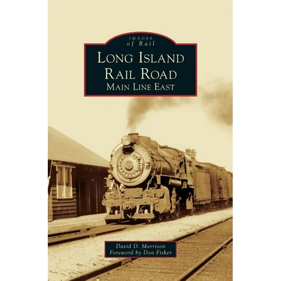 Long Island Rail Road: Main Line East (Hardcover)