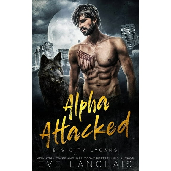 Big City Lycans Alpha Attacked, Book 1, (Paperback)