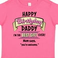 thumbnail image 4 of Inktastic Happy Birthday, Daddy- Best Gift Ever in Pink Boys or Girls Toddler T-Shirt, 4 of 5