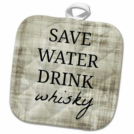 3dRose Save Water Drink Whisky Pot Holder