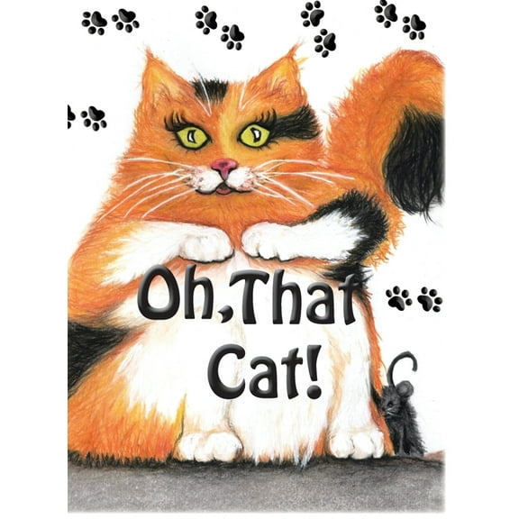 Oh, That Cat! (Hardcover) 1734329920 9781734329926