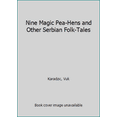 thumbnail image 1 of Pre-Owned Nine Magic Pea-Hens and Other Serbian Folk-Tales (Paperback) 0863150683 9780863150685, 1 of 1