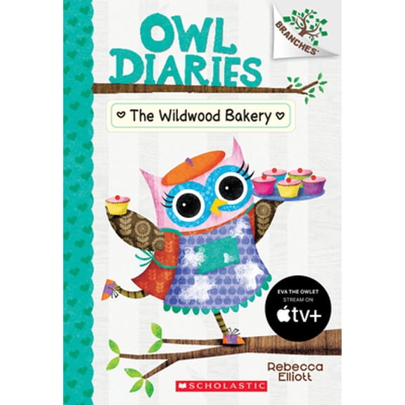 Pre-Owned The Wildwood Bakery: A Branches Book (Owl Diaries #7): Volume 7 (Paperback) 1338163000 9781338163001