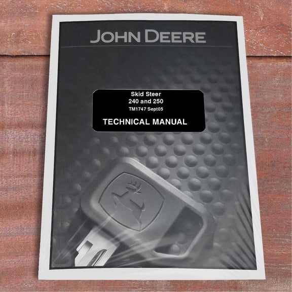 John Deere 240 & 250 Skid Steer   Service Manual - Part Number # TM1747