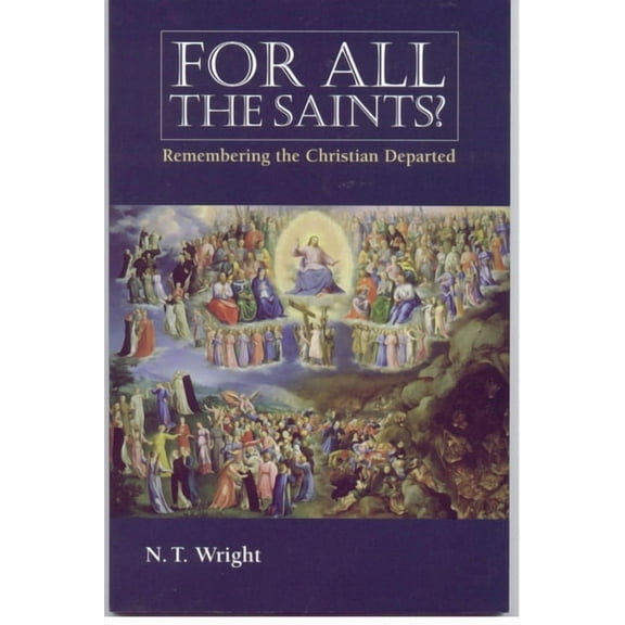 For All the Saints: Remembering the Christians Departed, (Paperback)