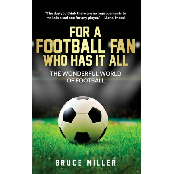 For People Who Have Everything For a Football Fan Who Has it All: The Wonderful World of Football, (Hardcover)