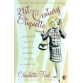 thumbnail image 1 of Pre-Owned 21st-Century Etiquette: Charlotte Ford's Guide to Manners for the Modern Age (Paperback) 0142003123 9780142003121, 1 of 1