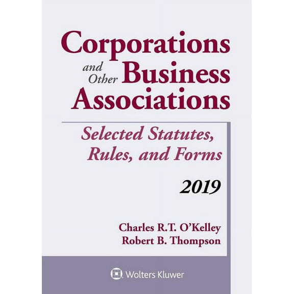 Supplements: Corporations and Other Business Associations: Selected Statutes, Rules, and Forms, 2019 (Paperback)