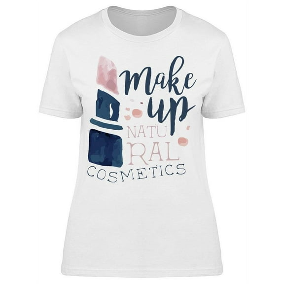 Make Up Natural Cosmetics T-Shirt Women -Image by Shutterstock, Female XX-Large