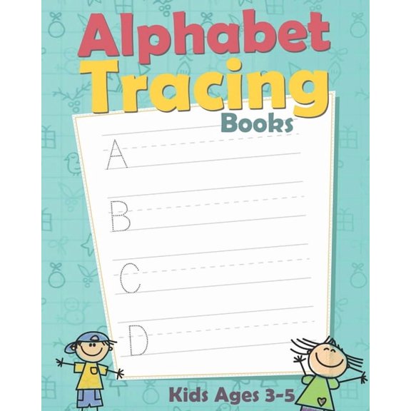 Alphabet Tracing Books: Letter Tracing Book for Preschoolers: Letter Tracing Book, Practice For Kids, Ages 3-5, Alphabet, (Paperback)